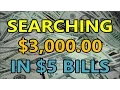 3 000 BANKNOTE SEARCH in 5 BILLS hunting for error notes fancy notes star notes and MORE