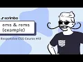 10 ems and rems an example - Responsive CSS Tutorial