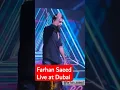 Lagu Farhan Saeed Live at Dubai 🔥♥️ #farhansaeed #dubai