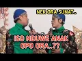 Download Lagu KANGEN PEYE - NEK ORA SUNAT ISO NDUWE ANAK OPO ORA