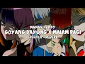Download Lagu DJ GOYANG DAYUNG X MALAM PAGI (Speed Up + Reverb)