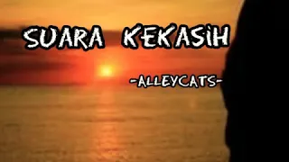 Suara Kekasih ~Alleycats-FULL (LIRIK)