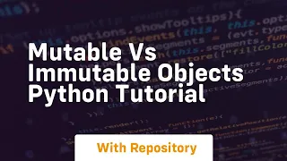 Mutable vs immutable objects python tutorial