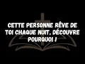 Cette personne rêve de toi chaque nuit, découvre pourquoi !