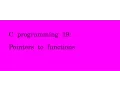 C programming 19 pointers to functions