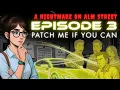 A Nightmare on ALM Street Episode 3 Patch Me If You Can