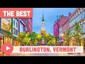 Best Things to Do in Burlington Vermont