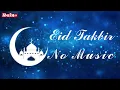 Download Lagu Eid Takbir No Music - Eid al Fitr/Eid al Adha || No Copyright