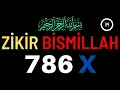 ZİKİR BİSMİLLAH 786X - BİSMİLLAH 786X - DHİKR BİSMİLLAH 786X - DZİKİR BİSMİLLAH 786X - BİSMİLLAH 786