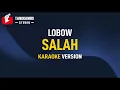 Download Lagu Lobow - Salah (Karaoke)