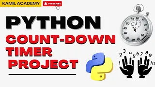 Python Countdown Timer Project with Live Countdown Display Step-by-Step Tutorial KamilAcademy-amn