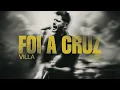 Lagu FOI A CRUZ (AO VIVO) | VILLA
