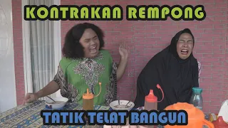 Download TATI TELAT BANGUN || KONTRAKAN REMPONG EPISODE  284 MP3