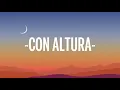 ROSALÍA, J Balvin - Con Altura (Letra/Lyrics) ft. El Guincho