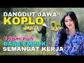Lagu 1 JAM NONSTOP CAMPURSARI DANGDUT JAWA KOPLO ENAK DIDENGAR BASS EMPUK LAGU SEMANGAT KERJA