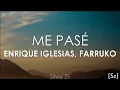 Enrique Iglesias, Farruko - Me Pasé (Letra)