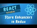 66 Store Enhancer for createStore in Redux to override dispatch and getState methods with Compose