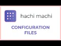 hachi machi tutorial 10 configuration files