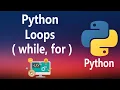 - Loops in Python while for