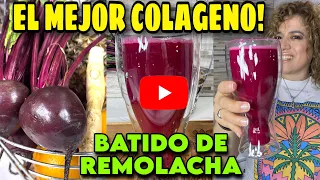 EL MEJOR COLAGENO NATURAL. BATIDO DE REMOLACHA