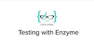 ReactJS for Beginners - 11 Testing with Enzyme