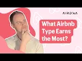 What Type of Airbnb Makes the Most Money Best Properties for 2025