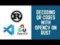 QR Code Decoding and Tracking with OpenCV on Rustlang