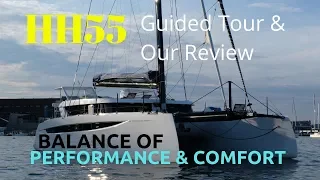 HH55 Catamaran.  Guided Tour & Our Review.  Perfect Balance of Performance and Comfort.