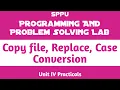 Copy File with Case Change Unit IV Practical Programming and Problem Solving Lab PPS FE SPPU
