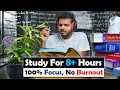 How To Study for Long Hours Without Burnout Anuj Pachhel