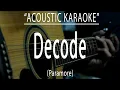 Download Lagu Decode - Paramore (Acoustic karaoke)