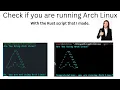 Check if you are running Arch Linux with this Rust script