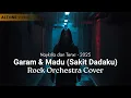 Download Lagu Garam dan Madu Cover Rock (Sakit Dadaku) – Naykilla \u0026 Tenxi | Rock Orchestra 2025