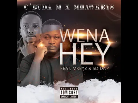 Download MP3 C’buda M x Mhaw Keys ft Mkeyz & Sdida - Wena Hey (Original mix)