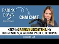 Keeping Rarely Used Items My Friendships a Giant Pacific Octopus