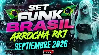 SET FUNK BRASIL ARROCHA RKT - SEPTIEMBRE 2026 - DJ DENIS LOPEZ