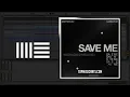 Marten Lou, CamelPhat - Save Me (Ableton Remake)