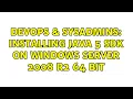DevOps SysAdmins Installing Java 5 SDK on Windows Server 2008 R2 64 bit 2 Solutions