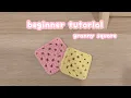 how to crochet a granny square crochet beginner tutorial crochet easy project