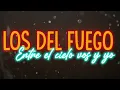 Los Del Fuego - Entre el cielo, vos y yo - LOS DEL FUEGO