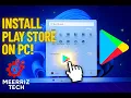 How to Install Google Play Store on Windows PC - No Emulator Needed