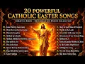 20 Powerful Catholic Easter Songs 2026 Christ Is Risen Resurrection Hymns Collection