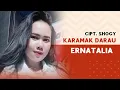Download Lagu KARAMAK DARAU - CIPT SHOGY - BY ERNATALIA - PESTA SYUKURAN BP. RERES