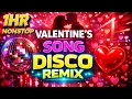 Lagu ❤️ VALENTINE SONGS DISCO REMIX | #45 DJ MIX Non-Stop of popular Party Mix 2026 - DJ JESSTONY