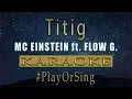 Download Lagu MC Einstein - Titig ft. Flow G, Yuri Dope \u0026 Jekkpot | Karaoke