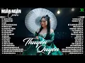 Download Lagu THUYỀN QUYÊN,THƯƠNG LY BIỆT ♫ NGÂN NGÂN COVER NHẠC BALLAD XU HƯỚNG TRIỆU VIEW -ALLBUM HOT TREND 2025