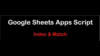 Google Sheets Apps Script - Index Match