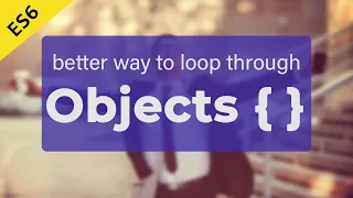 better way to loop through objects in JavaScript