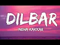 Download Lagu DILBAR - Satyameva Jayate (Lyrics) | John Abraham, Nora Fatehi, Tanishk Bagchi, Neha Kakkar, Ikka