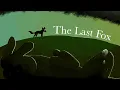 The Last Fox - Capstone Final